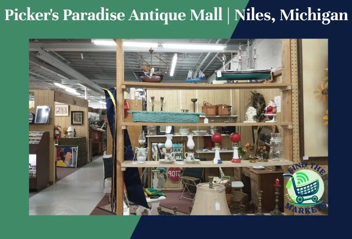 Picker's Paradise Antique Mall Niles, Michigan