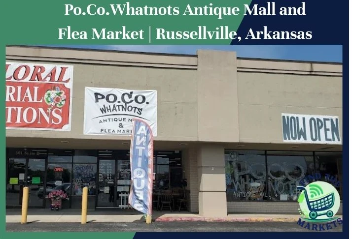 po.co.whatnots antique mall and flea market russellville, arkansas