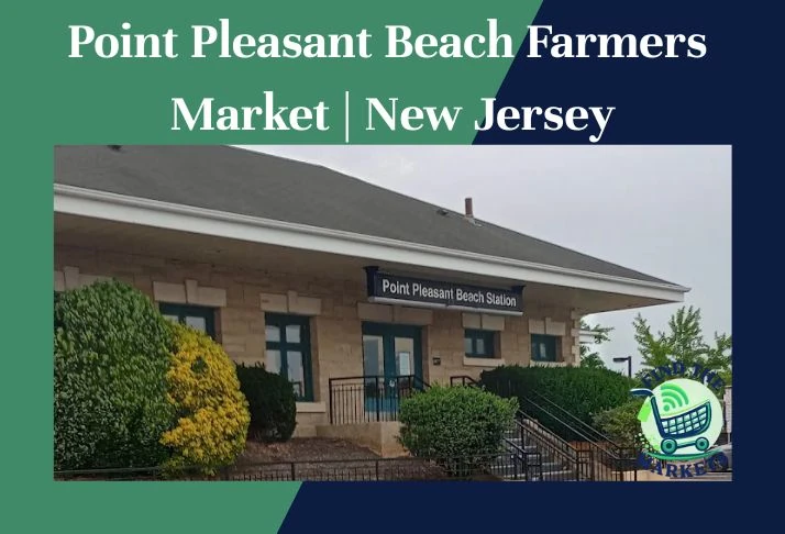 Point Pleasant Beach Farmers Market New Jersey