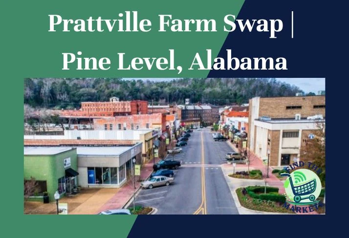 Prattville Farm Swap Pine Level, Alabama