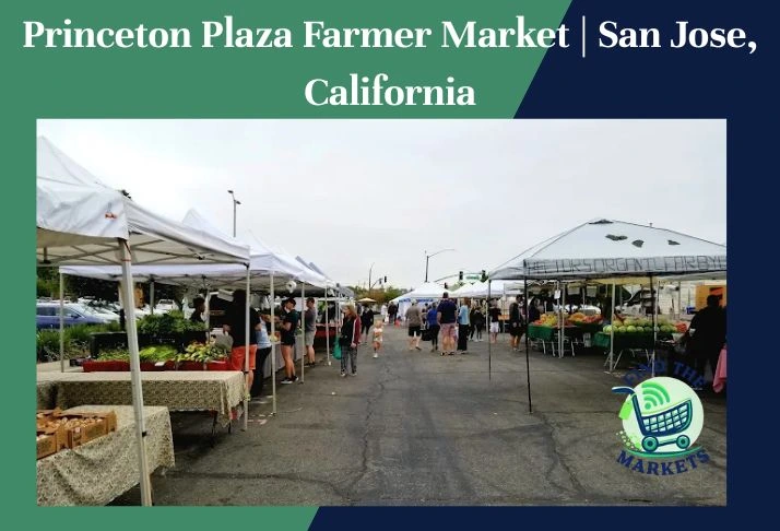 princeton plaza farmer market ,san jose, california