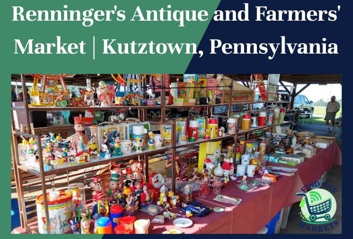 Renninger's Antique and Farmers' Market Kutztown, Pennsylvania