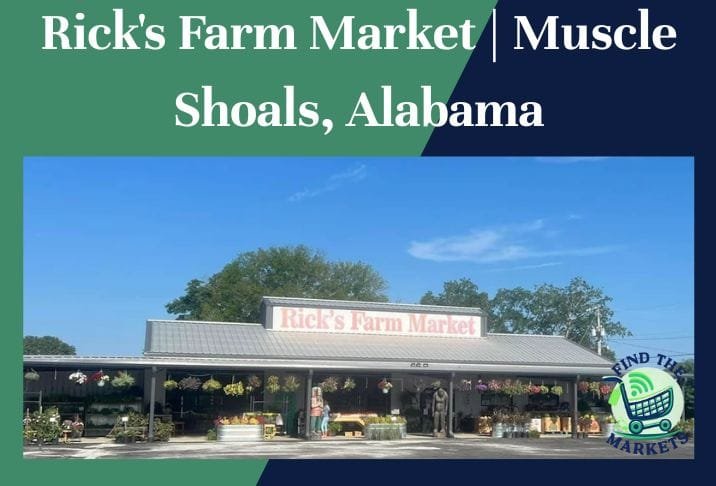 Rick's Farm Market Muscle Shoals, Alabama