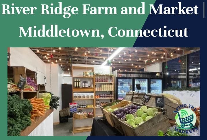 River Ridge Farm and Market Middletown, Connecticut