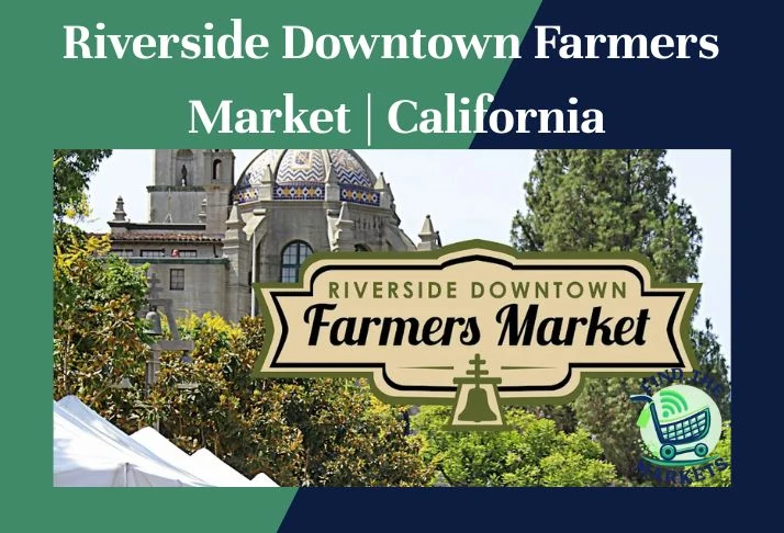 Riverside Downtown Farmers Market California