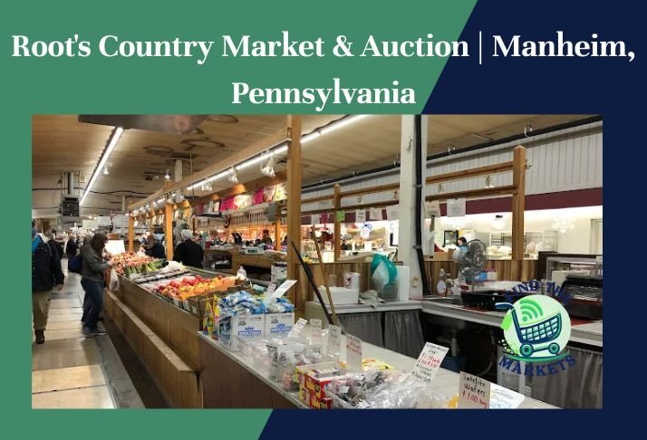 root's country market & auction , manheim, pennsylvania