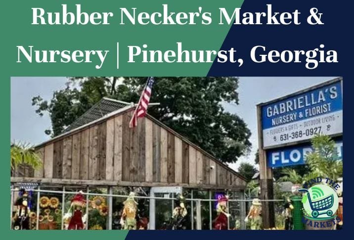Rubber Necker's Market & Nursery Pinehurst, Georgia
