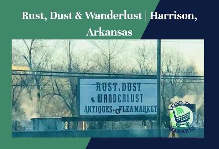 rust, dust & wanderlust , harrison, arkansas