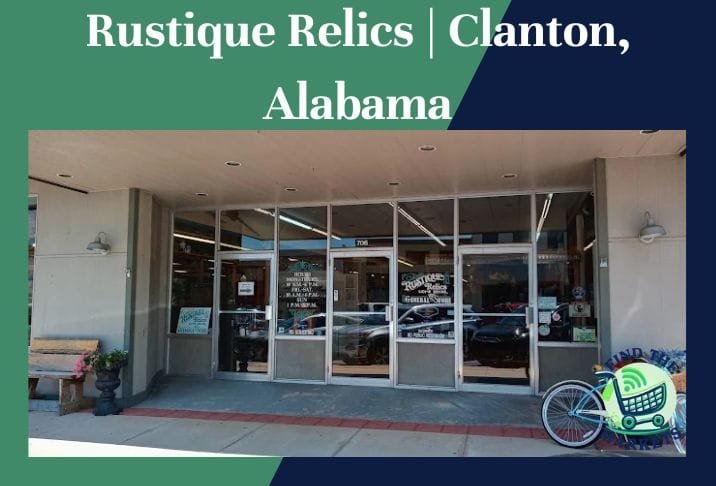 Rustique Relics Clanton, Alabama