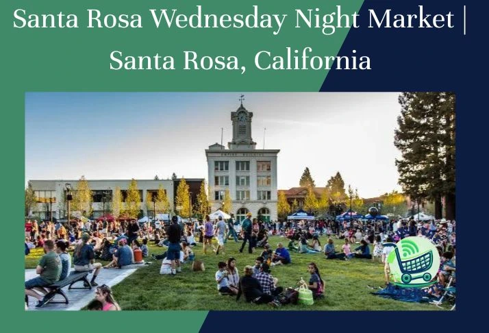 santa rosa wednesday night market, santa rosa, california