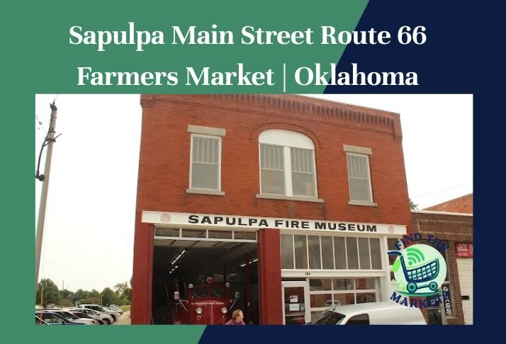 sapulpa main street route 66 farmers market , oklahoma