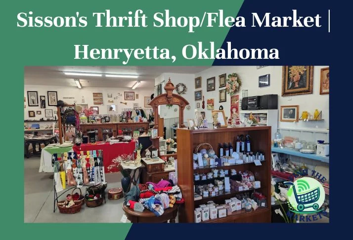 Sisson's Thrift Shop/Flea Market Henryetta, Oklahoma