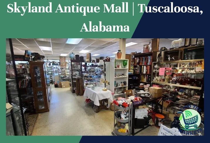 Skyland Antique Mall Tuscaloosa, Alabama