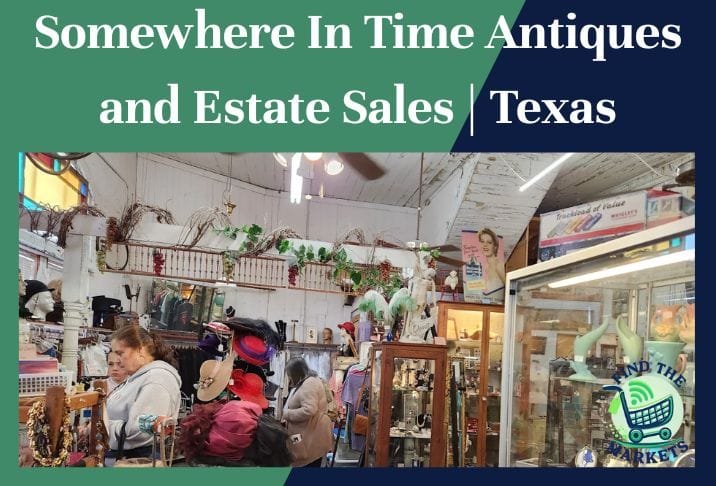 Somewhere In Time Antiques and Estate Sales Texas