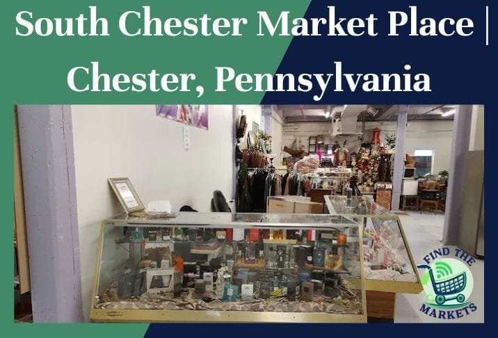 South Chester Market Place Chester, Pennsylvania