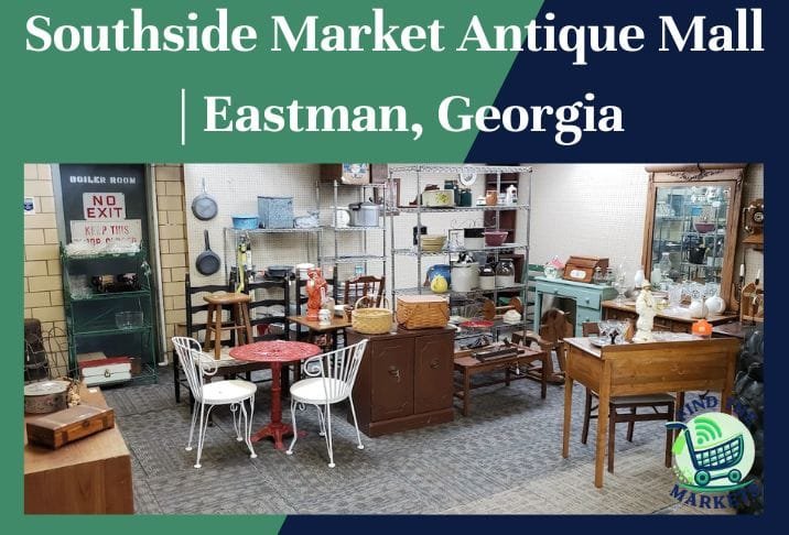 Southside Market Antique Mall Eastman, Georgia
