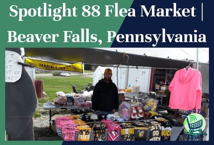 Spotlight 88 Flea Market Beaver Falls, Pennsylvania