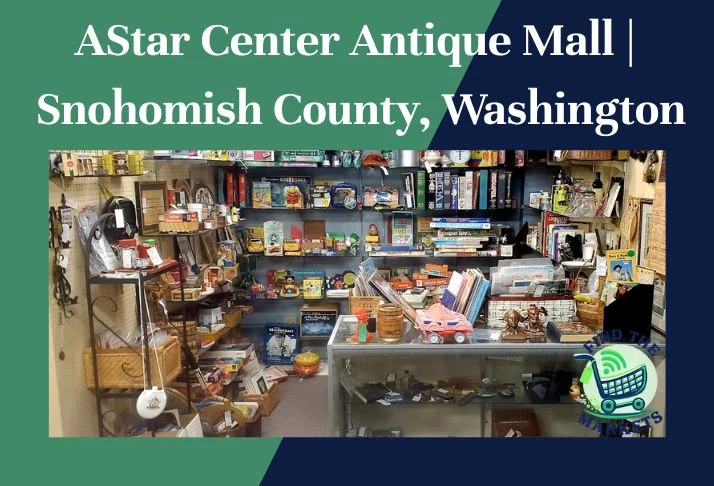 Star Center Antique Mall Snohomish County, Washington
