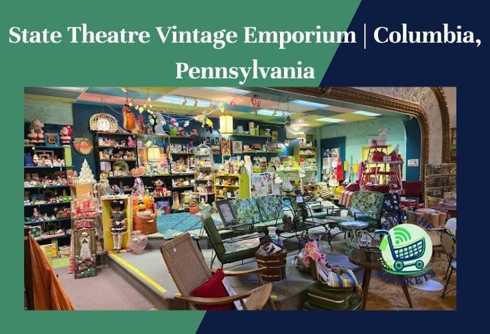 state theatre vintage emporium , columbia, pennsylvania