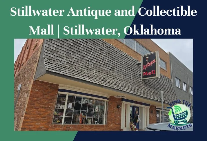 Stillwater Antique and Collectible Mall Stillwater, Oklahoma