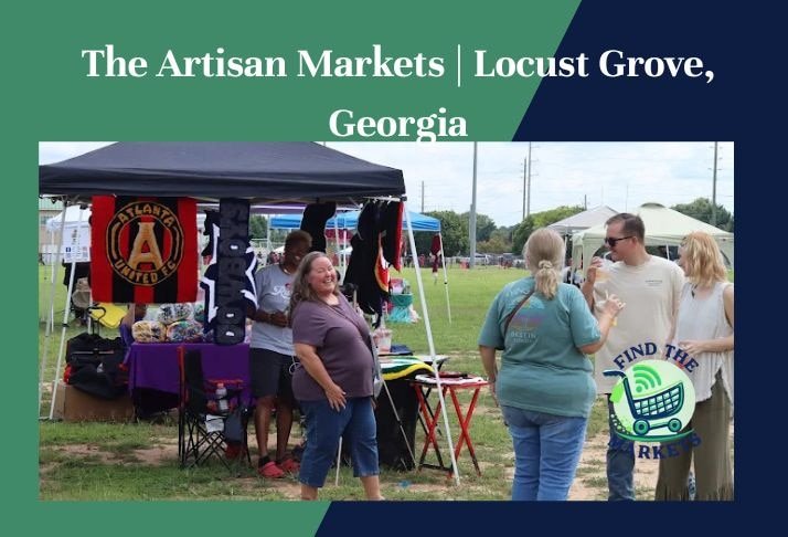 the artisan markets , locust grove, georgia