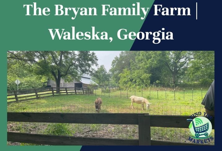 The Bryan Family Farm Waleska, Georgia