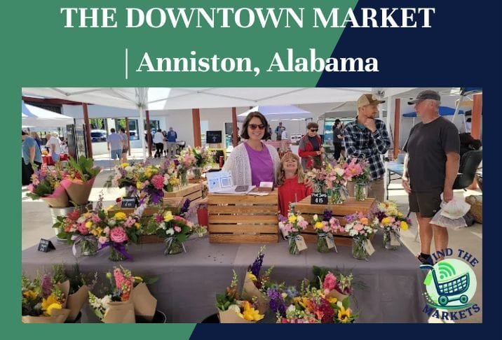 THE DOWNTOWN MARKET Anniston, Alabama