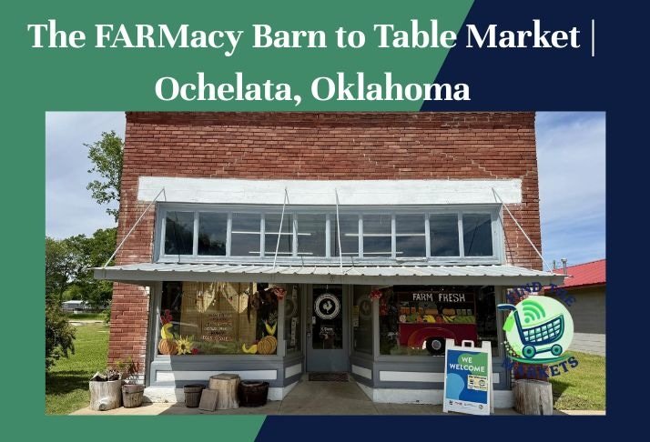 the farmacy barn to table market , ochelata, oklahoma