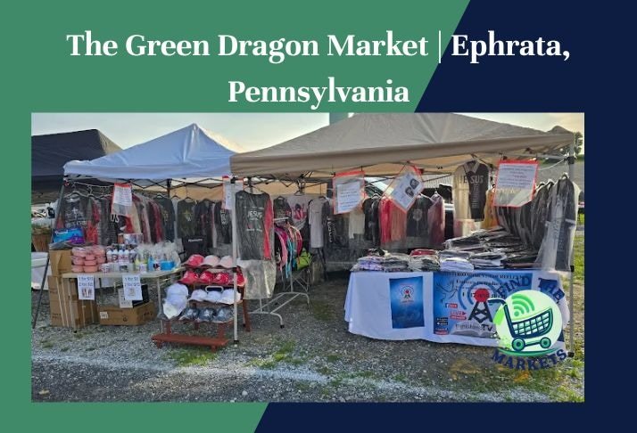 the green dragon market , ephrata, pennsylvania