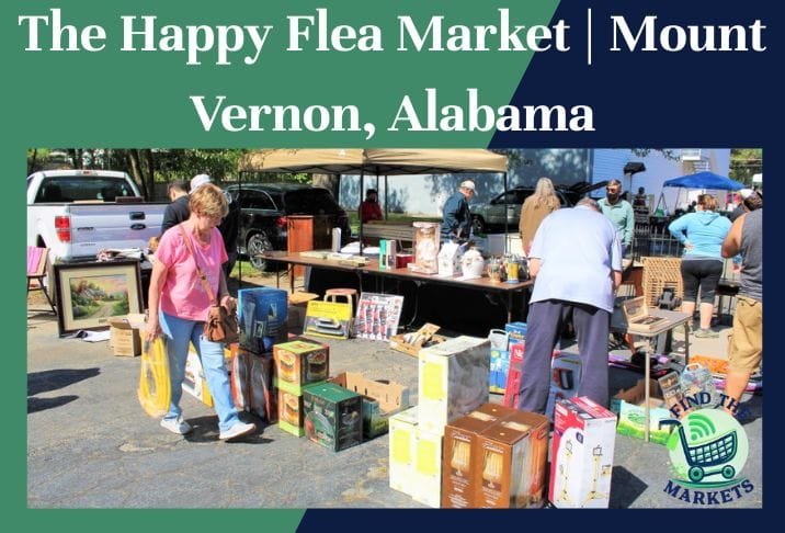 The Happy Flea Market Mount Vernon, Alabama