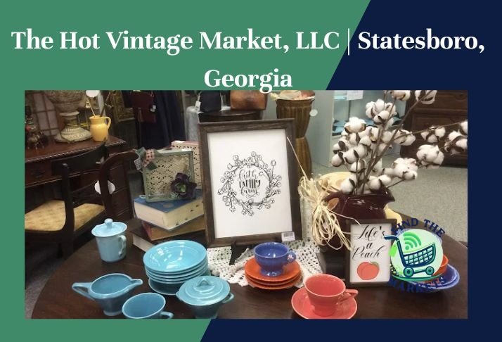 the hot vintage market, llc , statesboro, georgia