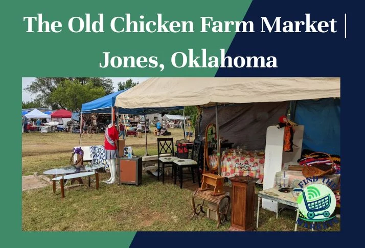 The Old Chicken Farm Market Jones, Oklahoma