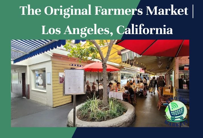 The Original Farmers Market Los Angeles, California