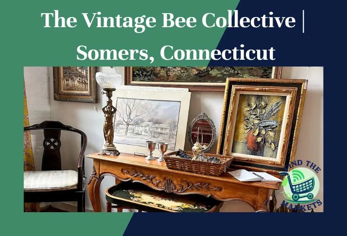 The Vintage Bee Collective Somers, Connecticut