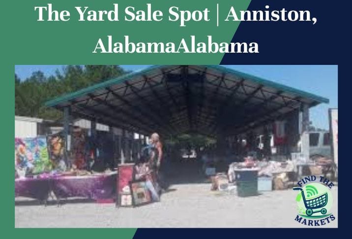 The Yard Sale Spot Anniston, Alabama