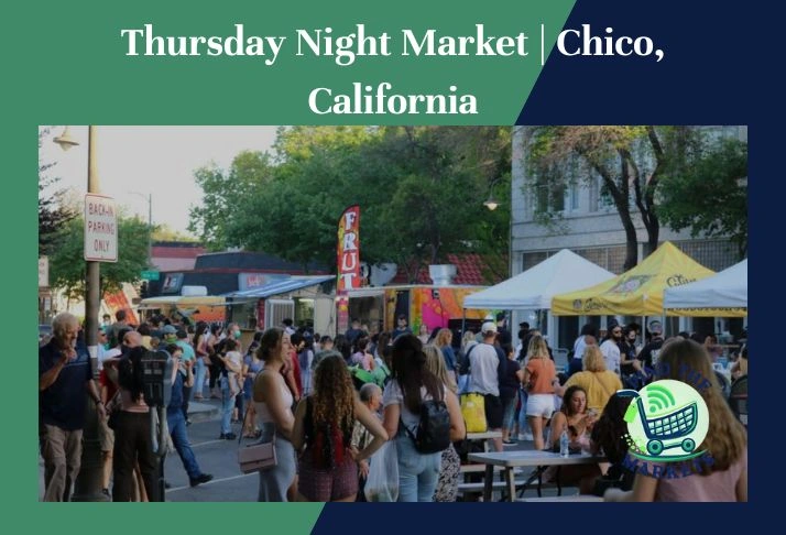 thursday night market,chico, california
