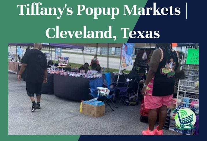 Tiffany's Popup Markets Cleveland, Texas