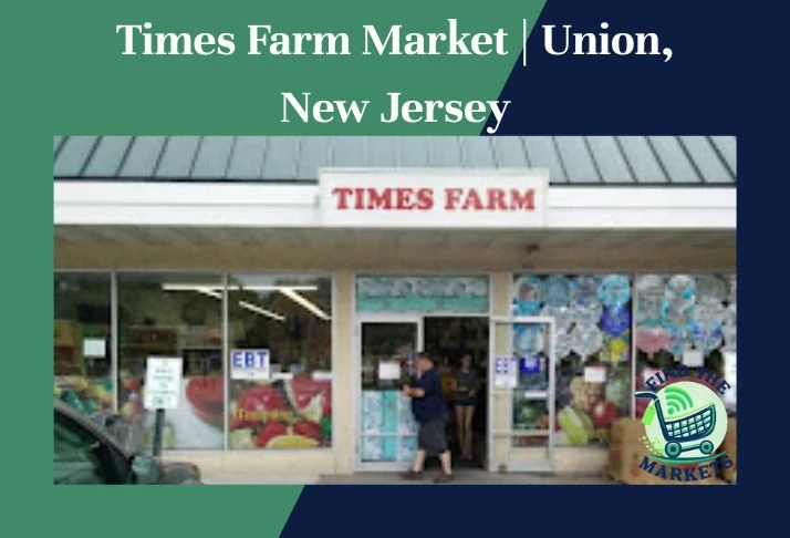 Times Farm Market Union, New Jersey
