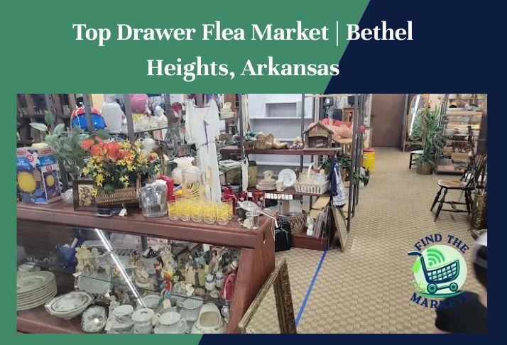 top drawer flea market ,bethel heights, arkansas