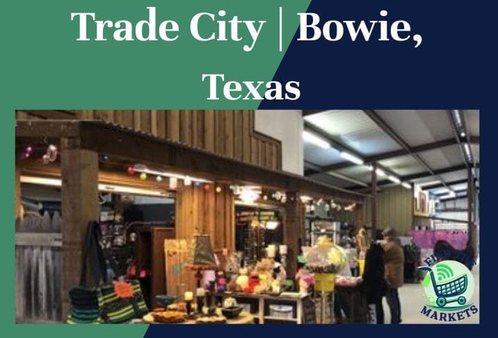 Trade City Bowie, Texas