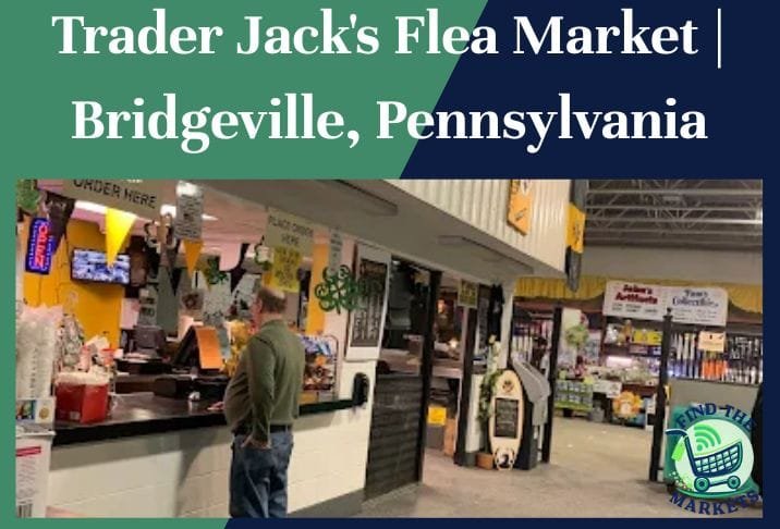 Trader Jack's Flea Market Bridgeville, Pennsylvania