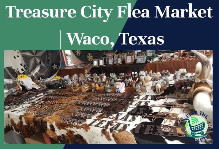 Treasure City Flea Market Waco, Texas