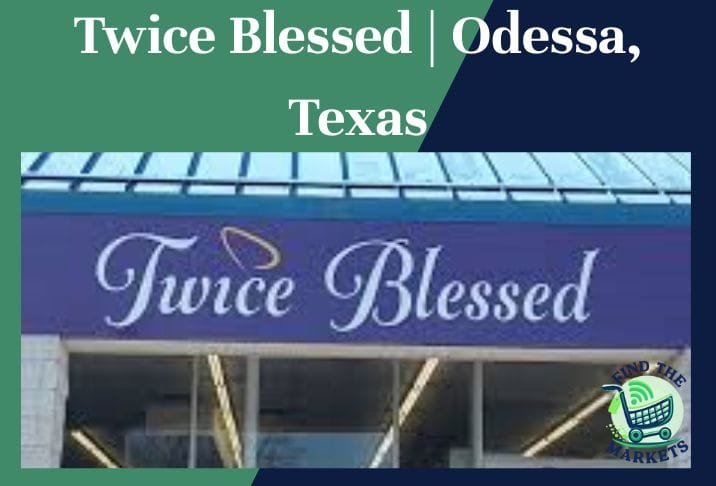 Twice Blessed Odessa, Texas