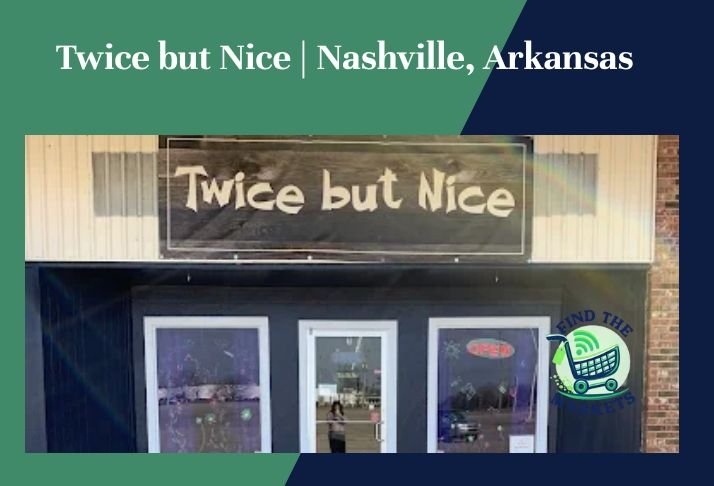 twice but nice , nashville, arkansas