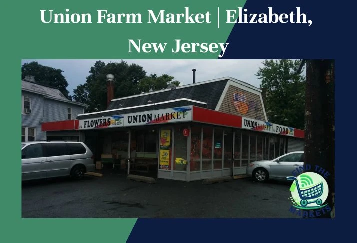 Union Farm Market Elizabeth, New Jersey