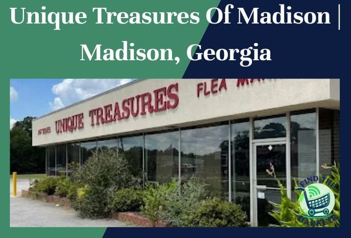 Unique Treasures Of Madison Georgia