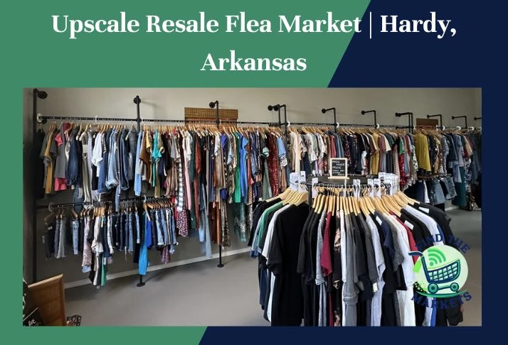 upscale resale flea market ,hardy, arkansas