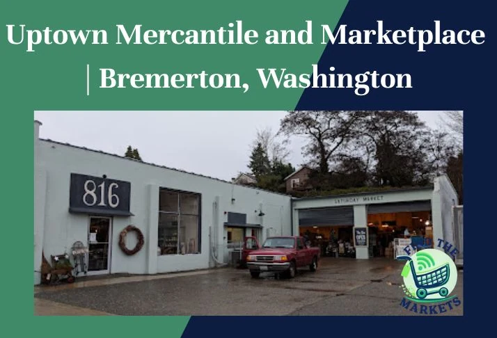 Uptown Mercantile and Marketplace Bremerton, Washington