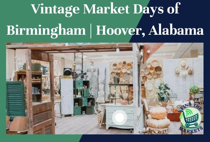 Vintage Market Days of Birmingham Hoover, Alabama