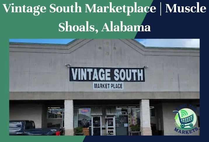 Vintage South Marketplace Muscle Shoals, Alabama